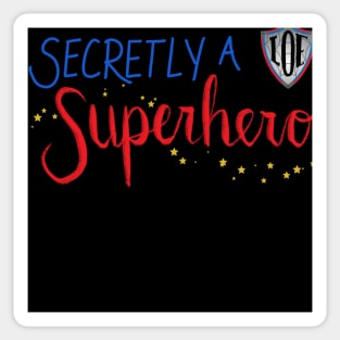 Secretly A Superhero - LOE Michigan (scribble font) Sticker